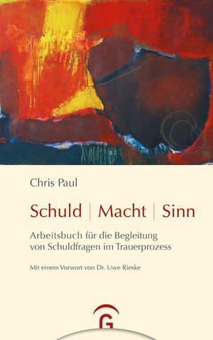 Buchcover Schuld - Macht - Sinn | Chris Paul | EAN 9783579068336 | ISBN 3-579-06833-4 | ISBN 978-3-579-06833-6