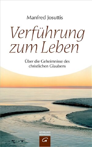 Buchcover Verführung zum Leben | Manfred Josuttis | EAN 9783579068572 | ISBN 3-579-06857-1 | ISBN 978-3-579-06857-2