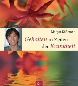 Buchcover Gehalten in Zeiten der Krankheit | Margot Käßmann | EAN 9783579070278 | ISBN 3-579-07027-4 | ISBN 978-3-579-07027-8