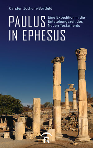 Buchcover Paulus in Ephesus | Carsten Jochum-Bortfeld | EAN 9783579071534 | ISBN 3-579-07153-X | ISBN 978-3-579-07153-4