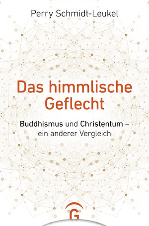 Buchcover Das himmlische Geflecht | Perry Schmidt-Leukel | EAN 9783579071831 | ISBN 3-579-07183-1 | ISBN 978-3-579-07183-1