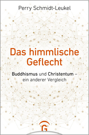 Buchcover Das himmlische Geflecht | Perry Schmidt-Leukel | EAN 9783579071831 | ISBN 3-579-07183-1 | ISBN 978-3-579-07183-1