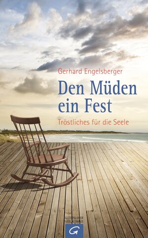 Buchcover Den Müden ein Fest | Gerhard Engelsberger | EAN 9783579073071 | ISBN 3-579-07307-9 | ISBN 978-3-579-07307-1