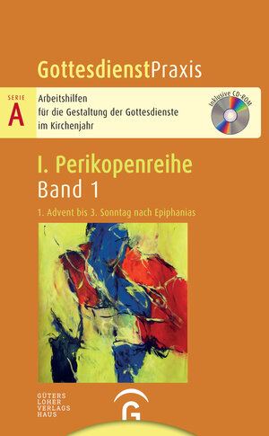 Buchcover Gottesdienstpraxis Serie A, Perikopenreihe I / 1. Advent bis 3. Sonntag nach Epiphanias  | EAN 9783579075266 | ISBN 3-579-07526-8 | ISBN 978-3-579-07526-6