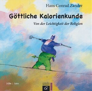 Buchcover Göttliche Kalorienkunde | Hans C Zander | EAN 9783579076102 | ISBN 3-579-07610-8 | ISBN 978-3-579-07610-2
