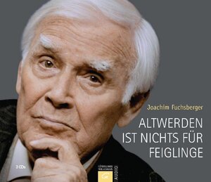 Buchcover Altwerden ist nichts für Feiglinge | Joachim Fuchsberger | EAN 9783579076348 | ISBN 3-579-07634-5 | ISBN 978-3-579-07634-8