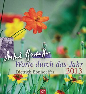 Buchcover Dietrich Bonhoeffer. Worte durch das Jahr 2013 | Dietrich Bonhoeffer | EAN 9783579078137 | ISBN 3-579-07813-5 | ISBN 978-3-579-07813-7