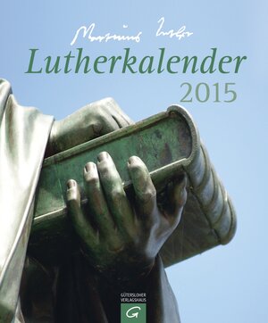 Buchcover Lutherkalender 2015 | Martin Luther | EAN 9783579079356 | ISBN 3-579-07935-2 | ISBN 978-3-579-07935-6