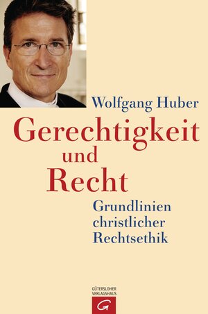 Buchcover Gerechtigkeit und Recht | Wolfgang Huber | EAN 9783579081588 | ISBN 3-579-08158-6 | ISBN 978-3-579-08158-8