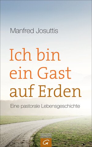 Buchcover Ich bin ein Gast auf Erden | Manfred Josuttis | EAN 9783579082301 | ISBN 3-579-08230-2 | ISBN 978-3-579-08230-1