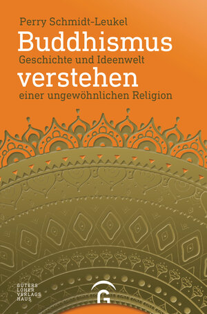 Buchcover Buddhismus verstehen | Perry Schmidt-Leukel | EAN 9783579085326 | ISBN 3-579-08532-8 | ISBN 978-3-579-08532-6