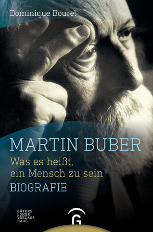Buchcover Martin Buber | Dominique Bourel | EAN 9783579085371 | ISBN 3-579-08537-9 | ISBN 978-3-579-08537-1