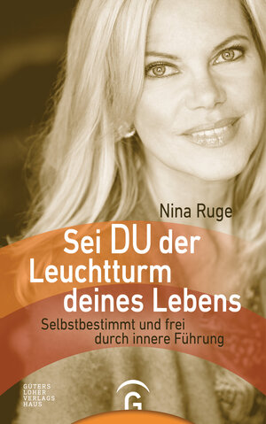 Buchcover Sei DU der Leuchtturm deines Lebens | Nina Ruge | EAN 9783579086293 | ISBN 3-579-08629-4 | ISBN 978-3-579-08629-3