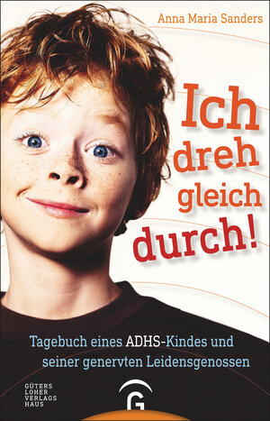 Buchcover Ich dreh gleich durch! | Anna Maria Sanders | EAN 9783579086330 | ISBN 3-579-08633-2 | ISBN 978-3-579-08633-0