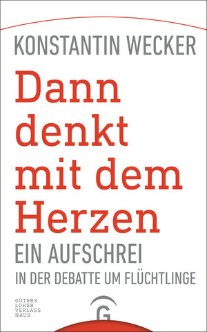 Buchcover Dann denkt mit dem Herzen - | Konstantin Wecker | EAN 9783579086538 | ISBN 3-579-08653-7 | ISBN 978-3-579-08653-8