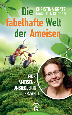 Buchcover Die fabelhafte Welt der Ameisen | Christina Grätz | EAN 9783579087283 | ISBN 3-579-08728-2 | ISBN 978-3-579-08728-3