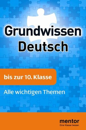 Buchcover mentor Grundwissen: Deutsch bis zur 10. Klasse | Alexander Geist | EAN 9783580640170 | ISBN 3-580-64017-8 | ISBN 978-3-580-64017-0