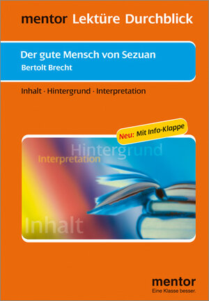 Der gute Mensch von Sezuan: Inhalt - Hintergrund - Interpretation