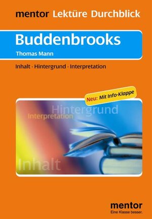 Buddenbrooks. Materialien: Inhalt. Hintergrund. Interpretation