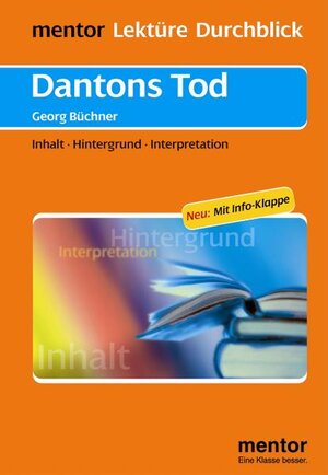 Georg Büchner: Dantons Tod: Inhalt - Hintergrund - Interpretation (Lektüre Durchblick Deutsch)