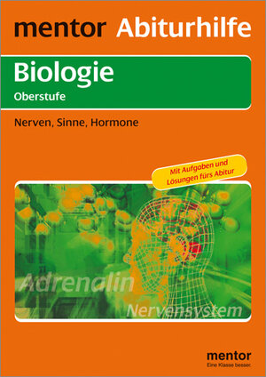 Biologie Oberstufe. Nerven, Sinne, Hormone: Mit ausführlichem Lösungsteil