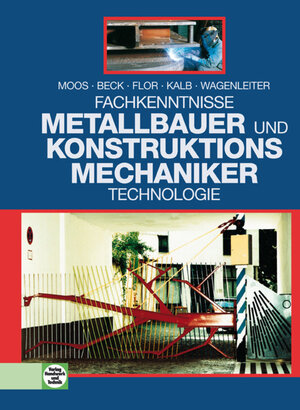 Fachkenntnisse Metallbauer und Konstruktionsmechaniker. Technologie