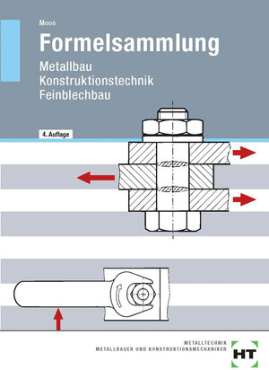 Formelsammlung Metallbau, Konstruktionstechnik, Feinblechtechnik