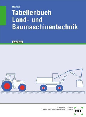 Buchcover Tabellenbuch Land- und Baumaschinentechnik | Herrmann Meiners | EAN 9783582032942 | ISBN 3-582-03294-9 | ISBN 978-3-582-03294-2