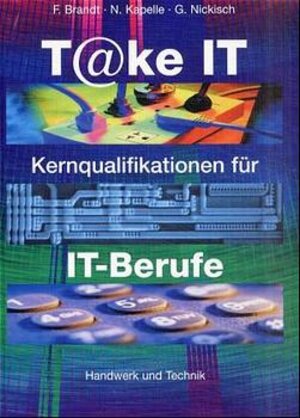 Take it: Kernqualifikationen für IT-Berufe