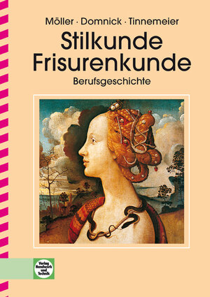 Buchcover Stilkunde -- Frisurenkunde -- Berufsgeschichte | Walter Domnick | EAN 9783582039149 | ISBN 3-582-03914-5 | ISBN 978-3-582-03914-9