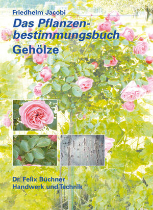 Pflanzen-Bestimmungsbuch Gehölze