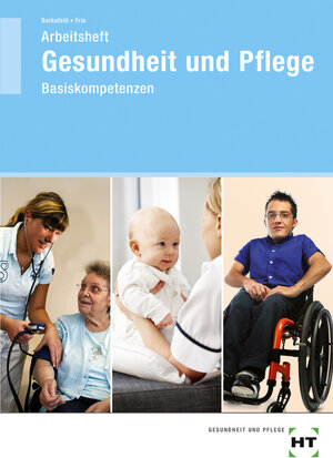 Buchcover Arbeitsheft Gesundheit und Pflege | Thorsten Berkefeld | EAN 9783582045874 | ISBN 3-582-04587-0 | ISBN 978-3-582-04587-4