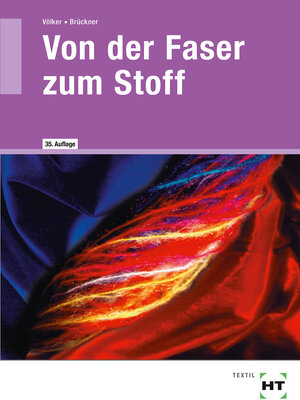 Von der Faser zum Stoff: Textile Werkstoff- und Warenkunde