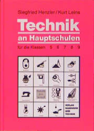 Technik an Hauptschulen für die Klassen 5,6,7,8,9. (Lernmaterialien)