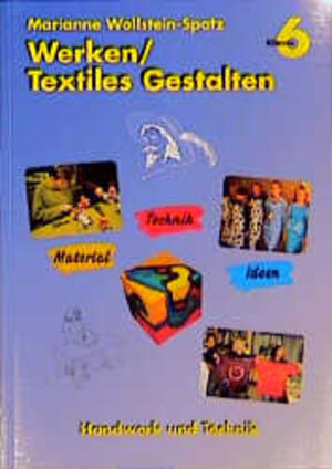 Werken / Textiles Gestalten, Klasse 6