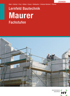 Buchcover Lösungen zu Lernfeld Bautechnik Maurer | Christa Alber | EAN 9783582127099 | ISBN 3-582-12709-5 | ISBN 978-3-582-12709-9
