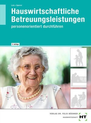 Buchcover Hauswirtschaftliche Betreuungsleistungen | Gabriele Sperrer | EAN 9783582168757 | ISBN 3-582-16875-1 | ISBN 978-3-582-16875-7