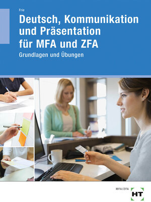 Buchcover Arbeitsheft Deutsch, Kommunikation und Präsentation für MFA und ZFA | Georg Frie | EAN 9783582205629 | ISBN 3-582-20562-2 | ISBN 978-3-582-20562-9