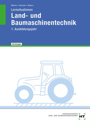 Buchcover Lösungen zu Lernsituationen Land- und Baumaschinentechnik | Herrmann Meiners | EAN 9783582312624 | ISBN 3-582-31262-3 | ISBN 978-3-582-31262-4