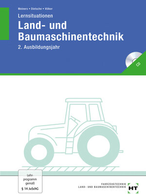 Lernsituationen Land- und Baumaschinentechnik 2. Ausbildungsjahr: KMK-Rahmenlehrplan. Schülerheft