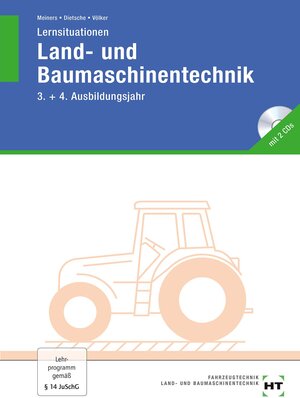 Lernsituationen Land- und Baumaschinentechnik. 3./4. Ausbildungsjahr. Schülerheft