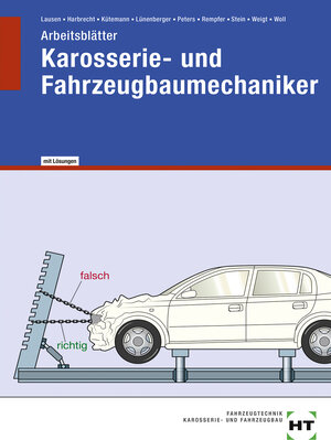 Buchcover Arbeitsblätter mit eingetragenen Lösungen Karosserie- und Fahrzeugbaumechaniker | Eckhard Woll | EAN 9783582317063 | ISBN 3-582-31706-4 | ISBN 978-3-582-31706-3