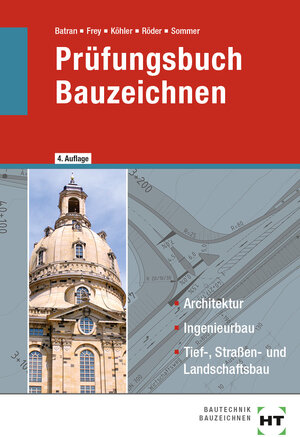 Buchcover Prüfungsbuch Bauzeichnen | Balder Batran | EAN 9783582324771 | ISBN 3-582-32477-X | ISBN 978-3-582-32477-1