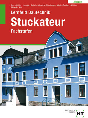 Buchcover Lösungen zu Lernfeld Bautechnik Stuckateur | Manfred Boes | EAN 9783582358615 | ISBN 3-582-35861-5 | ISBN 978-3-582-35861-5