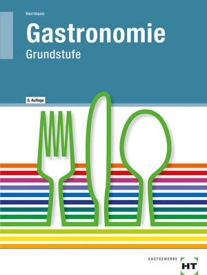 Buchcover Gastronomie | F. Jürgen Herrmann | EAN 9783582400505 | ISBN 3-582-40050-6 | ISBN 978-3-582-40050-5
