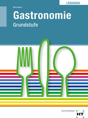 Buchcover Gastronomie | F. Jürgen Herrmann | EAN 9783582400512 | ISBN 3-582-40051-4 | ISBN 978-3-582-40051-2