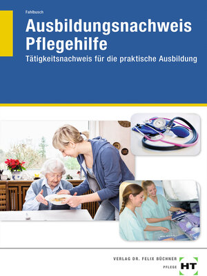 Buchcover Ausbildungsnachweis Pflegehilfe | Heidi Fahlbusch | EAN 9783582401304 | ISBN 3-582-40130-8 | ISBN 978-3-582-40130-4