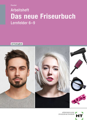Buchcover Arbeitsheft Das neue Friseurbuch | Britta Peschel | EAN 9783582415721 | ISBN 3-582-41572-4 | ISBN 978-3-582-41572-1