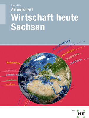 Buchcover Arbeitsheft Wirtschaft heute Sachsen | Bernd Dr. Crone | EAN 9783582520340 | ISBN 3-582-52034-X | ISBN 978-3-582-52034-0