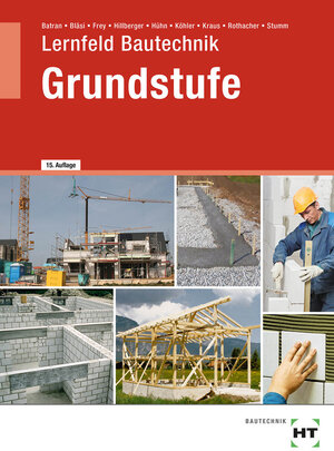 Buchcover Lernfeld Bautechnik Grundstufe | Balder Batran | EAN 9783582526342 | ISBN 3-582-52634-8 | ISBN 978-3-582-52634-2